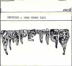 Impetigo : 1990 Promo Tape